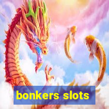 bonkers slots